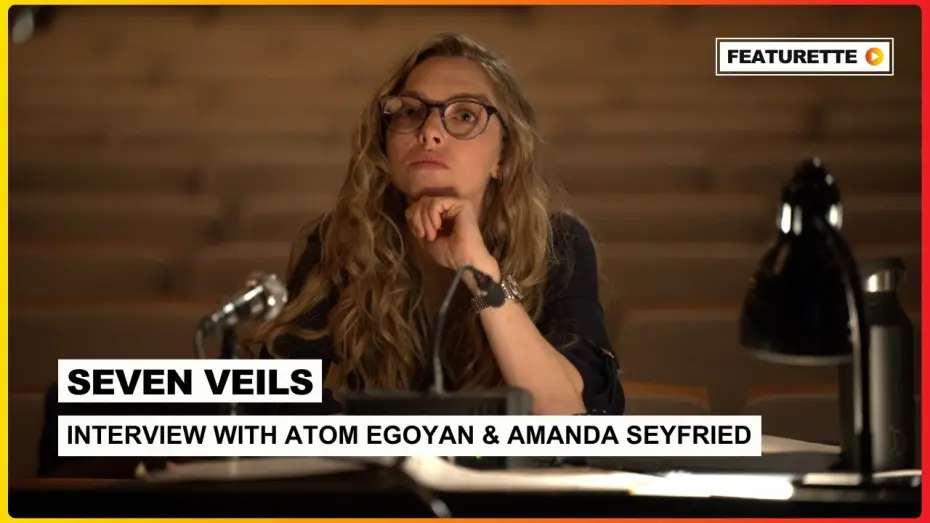 Видео к фильму Семь вуалей | Interview with Atom Egoyan and Amanda Seyfried