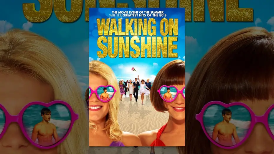 Видео к фильму Прогулка по солнечному свету — Walking on Sunshine