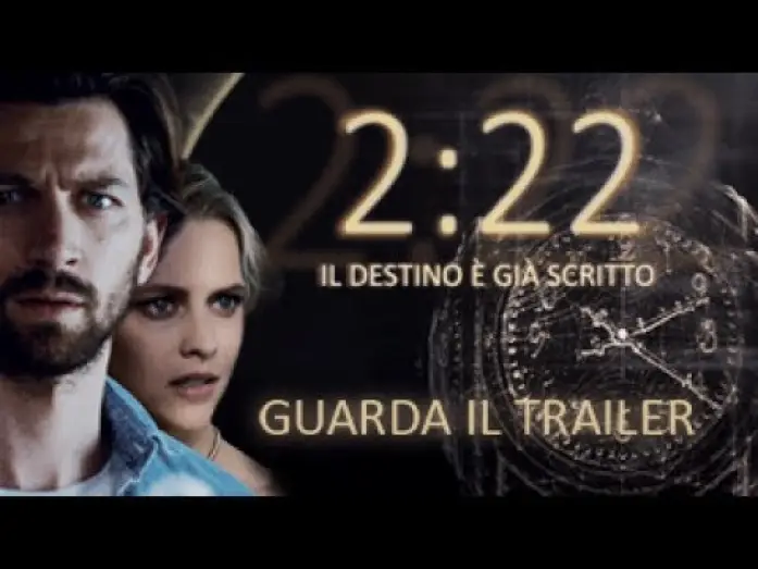 Видео к фильму 2:22 — 2:22 - Il destino è già scritto - Trailer Ufficiale