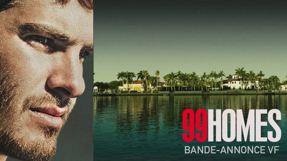 Видео к фильму 99 домов — 99 HOMES - Bande Annonce VF