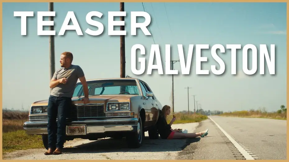 Видео к фильму Галвестон — GALVESTON - Teaser VOST