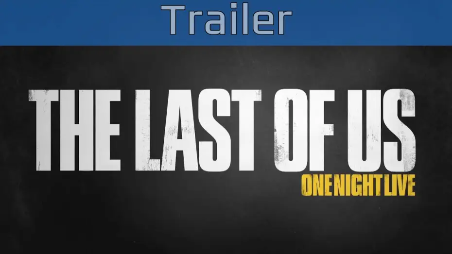 Видео к фильму The Last of Us: One Night Live — The Last of Us - One Night Live Trailer [HD 1080P]