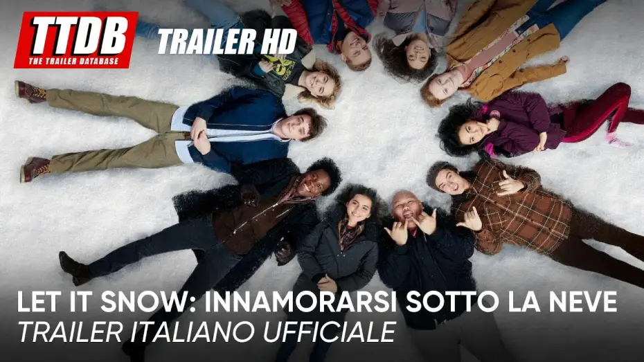 Видео к фильму Пусть идёт снег — Let it snow: Innamorarsi sotto la neve | Trailer Italiano Ufficiale