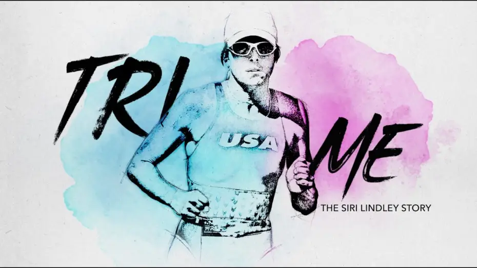 Видео к фильму Tri Me: The Siri Lindley Story | TEASER | Tri Me: The Siri Lindley Story