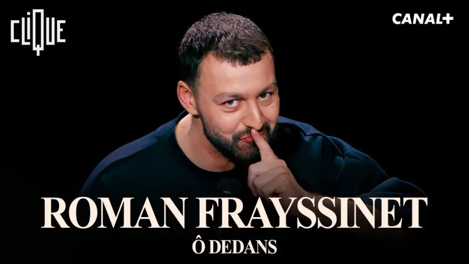 Видео к фильму Roman Frayssinet : &Ocirc; dedans | ROMAN FRAYSSINET - &Ocirc; DEDANS - SPECTACLE COMPLET