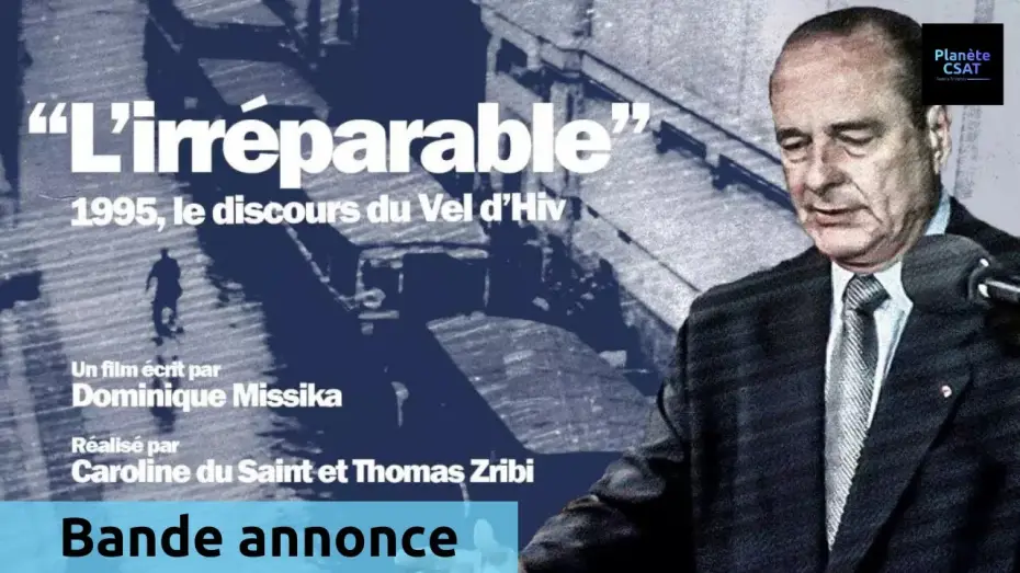 Видео к фильму L'irr&eacute;parable - 1995, le discours du Vel d'Hiv | L'irr&eacute;parable - 1995, le discours du Vel d'Hiv | bande annonce | LCP
