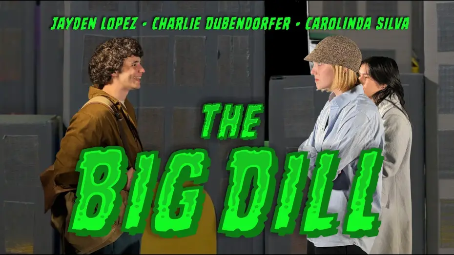 Видео к фильму The Big Dill — The Big Dill