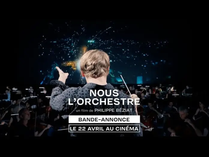 Видео к фильму Nous, l'Orchestre | NOUS L'ORCHESTRE de Philippe B&eacute;ziat - Bande-annonce - au cin&eacute;ma le 22 avril 2026