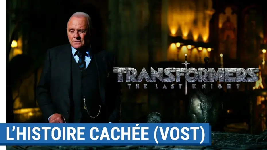 Видео к фильму Трансформеры 5: Последний рыцарь — TRANSFORMERS : THE LAST KNIGHT - L'Histoire cachée des Transformers [actuellement au cinéma]