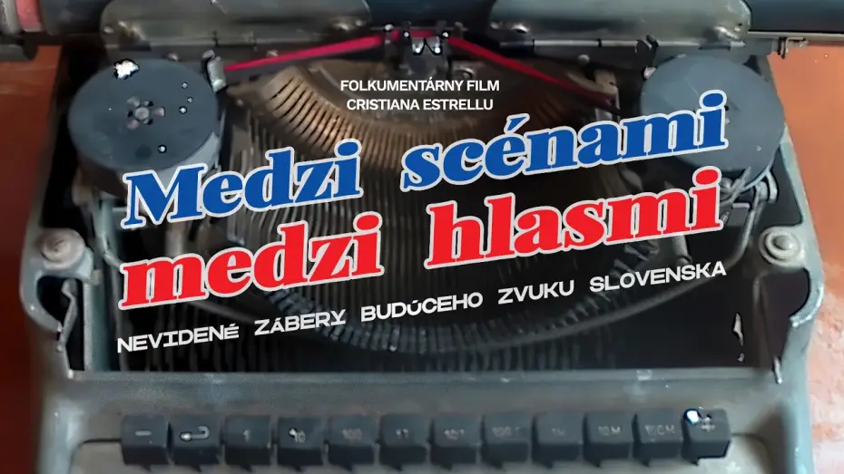 Видео к фильму Medzi scénami, medzi hlasmi. Nevidené zábery budúceho zvuku slovenska. — "Medzi scénami, medzi hlasmi" - Tráiler Español | Documental