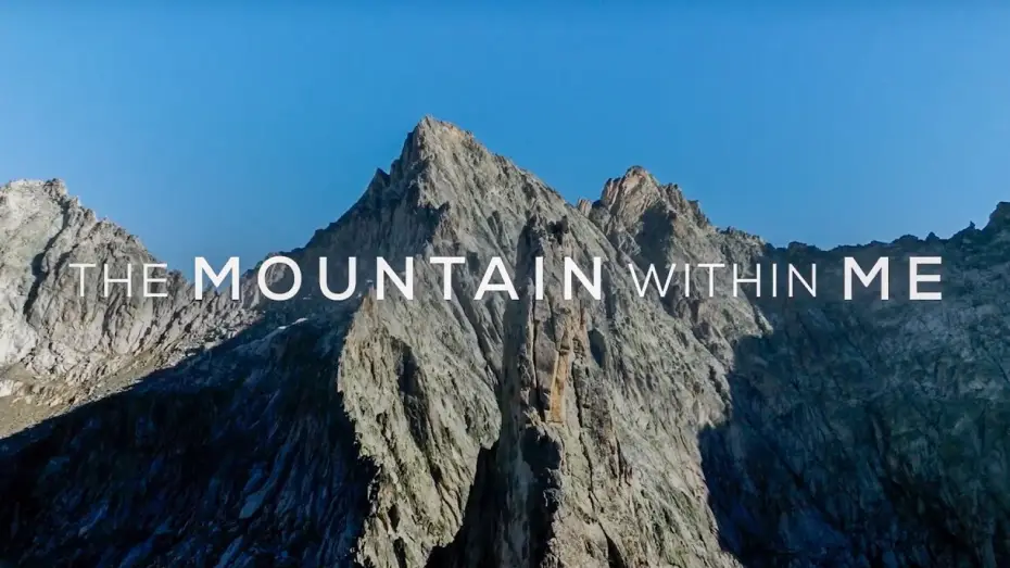 Видео к фильму The Mountain Within Me | Official Trailer