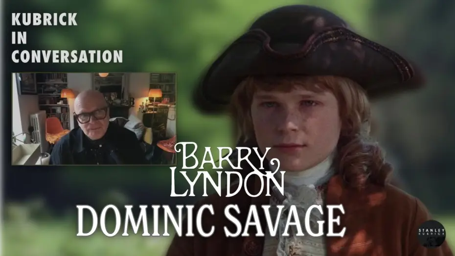 Видео к фильму Барри Линдон | Kubrick In Conversation - Dominic Savage on Barry Lyndon