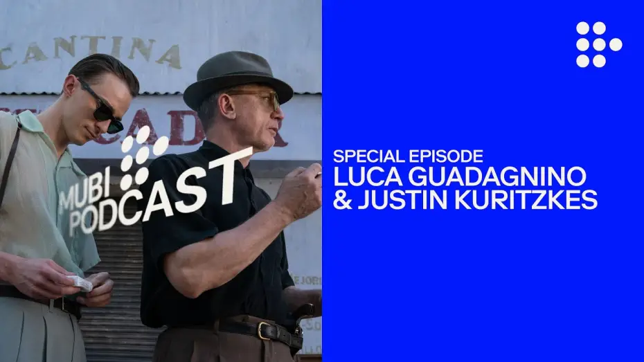 Видео к фильму Квир — Luca Guadagnino & Justin Kuritzkes take William Burroughs on a whole new trip | MUBI Podcast