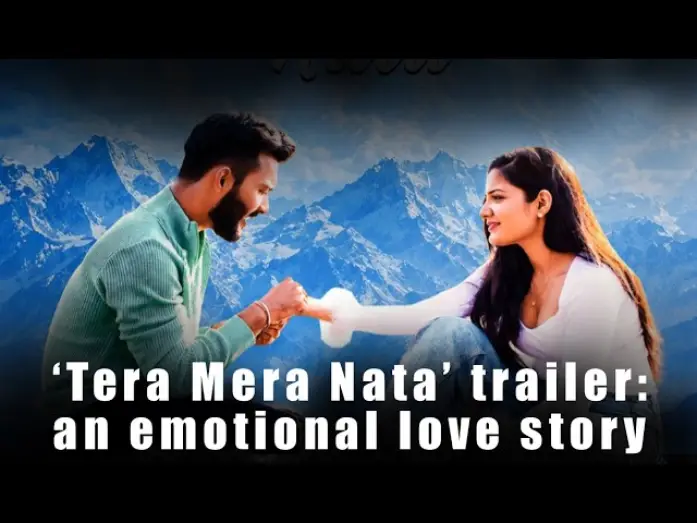 Видео к фильму Tera Mera Nata — Tera Mera Nata Trailer Out: Emotional Love Story Celebrates Love, Sacrifice and Family Bonds