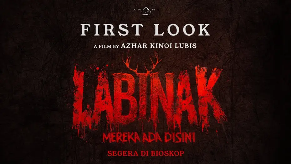 Видео к фильму Labinak: Mereka Ada di Sini | FIRST LOOK FILM LABINAK