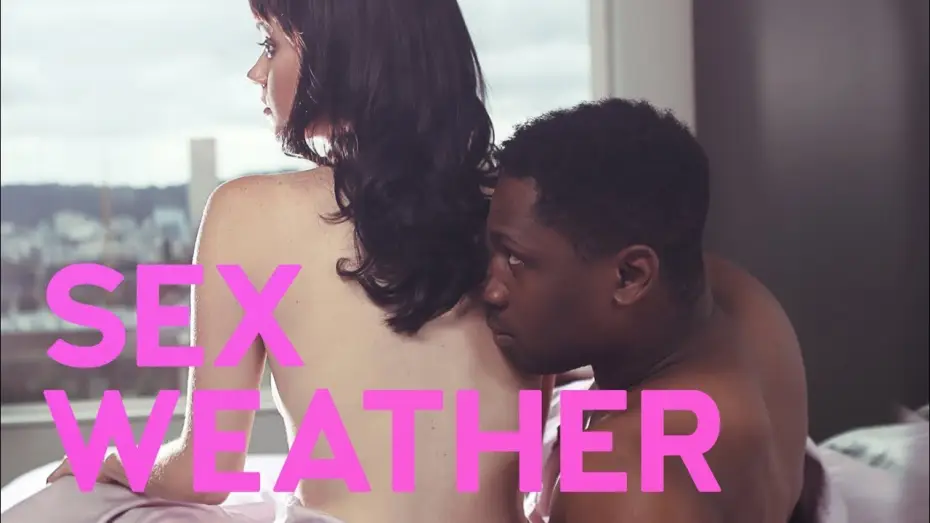 Видео к фильму Погода для секса | Sex Weather (2018) Official Trailer | Breaking Glass Pictures | BGP Indie Movie