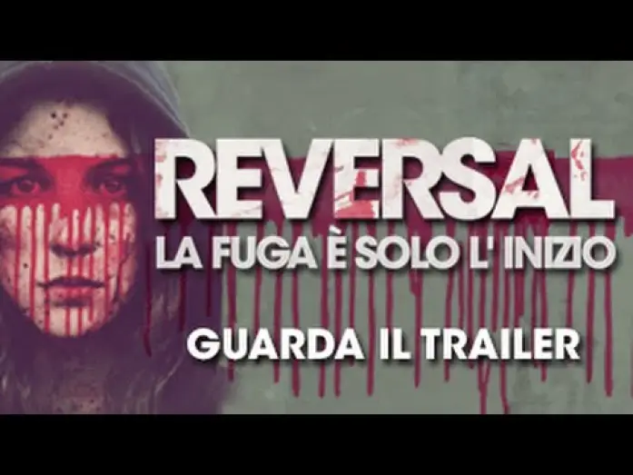 Видео к фильму Изменение — REVERSAL - Nuovo Trailer Ufficiale Italiano (2015)