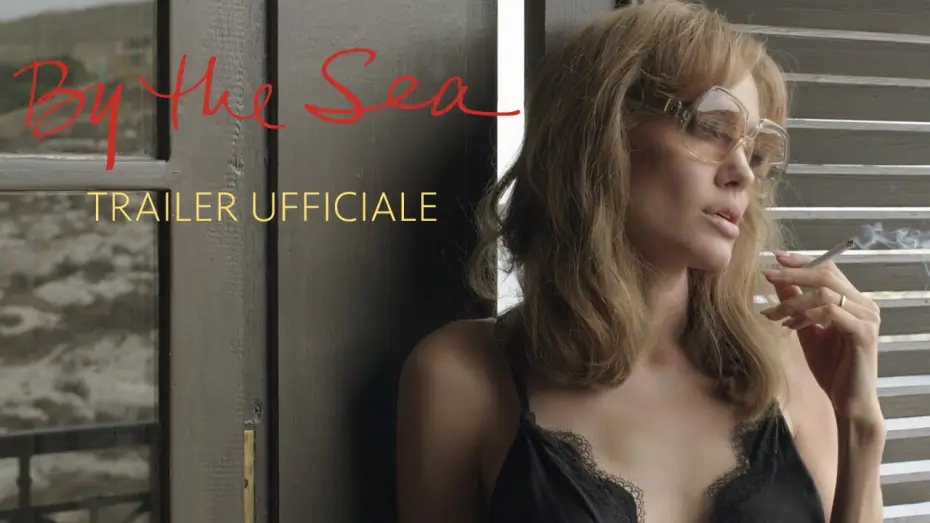 Видео к фильму Лазурный берег — BY THE SEA di Angelina Jolie Pitt con Brad Pitt - Trailer italiano ufficiale