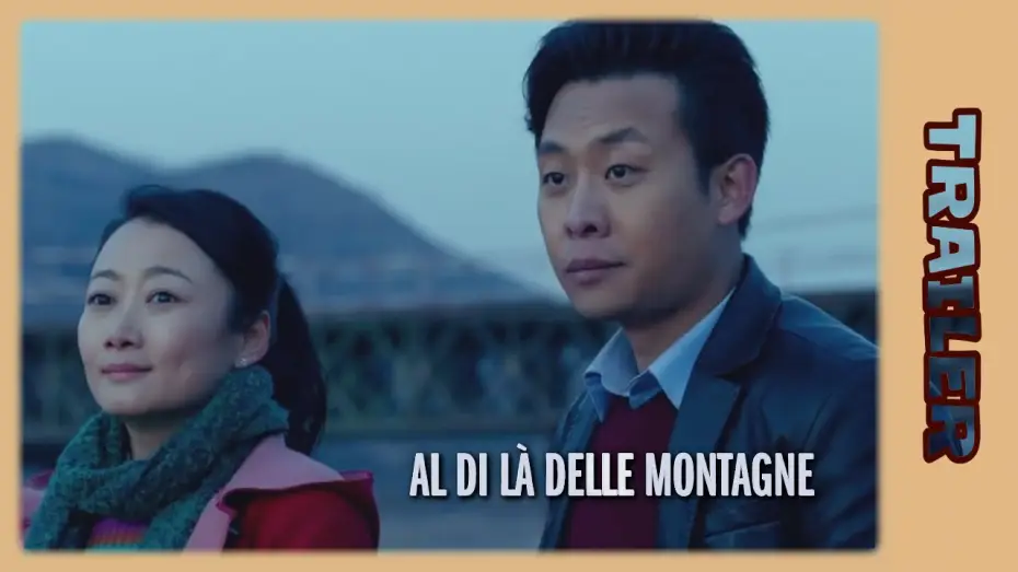 Видео к фильму И горы сдвигаются с места — [Trailer] Al di là delle Montagne (HD - Audio ITA)