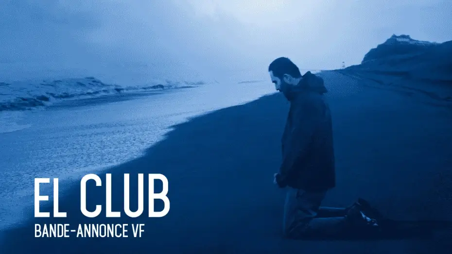 Видео к фильму Клуб — EL CLUB - Bande Annonce VF