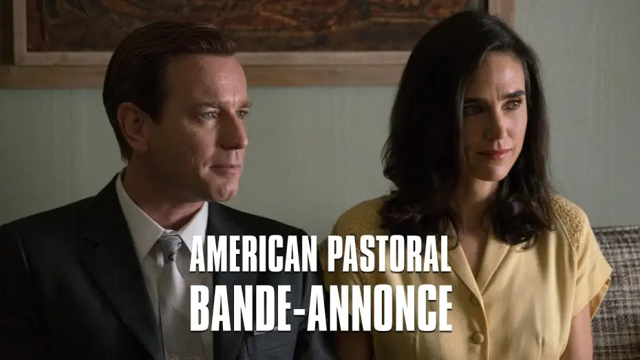 Видео к фильму Американская пастораль — AMERICAN PASTORAL de Ewan McGregor - Bande-Annonce