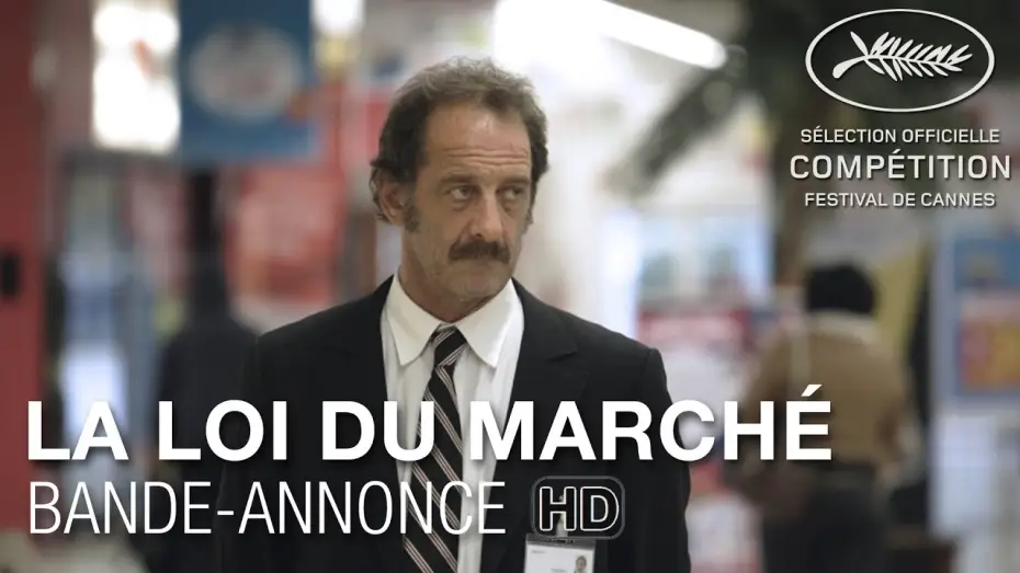 Видео к фильму Закон рынка — LA LOI DU MARCHÉ - Bande Annonce VF