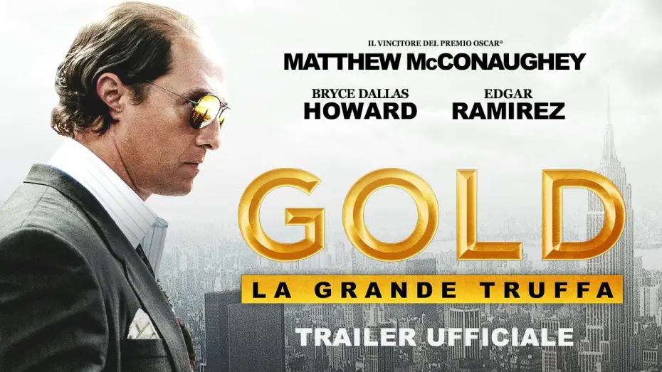 Видео к фильму Золото — Gold - La grande truffa (Matthew McConaughey, Edgar Ramirez) - Trailer italiano ufficiale [HD]