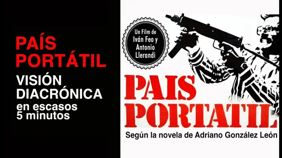 Видео к фильму País Portátil — Visión diacrónica (a la manera de un trailer) de País Portátil.