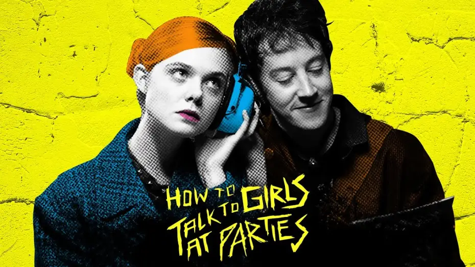 Видео к фильму Как разговаривать с девушками на вечеринках — HOW TO TALK TO GIRLS AT PARTIES - Bande Annonce VOST