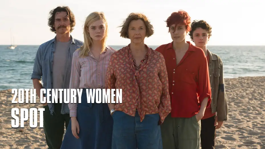 Видео к фильму Женщины ХХ века — 20th Century Women - Spot