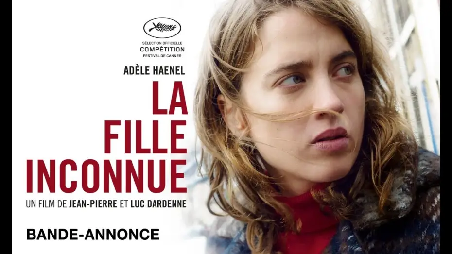 Видео к фильму Неизвестная — LA FILLE INCONNUE de Jean-Pierre et Luc Dardenne - Bande-annonce