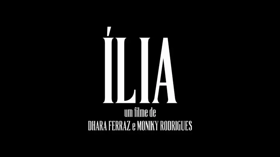 Видео к фильму Ília — Ília - Irmã