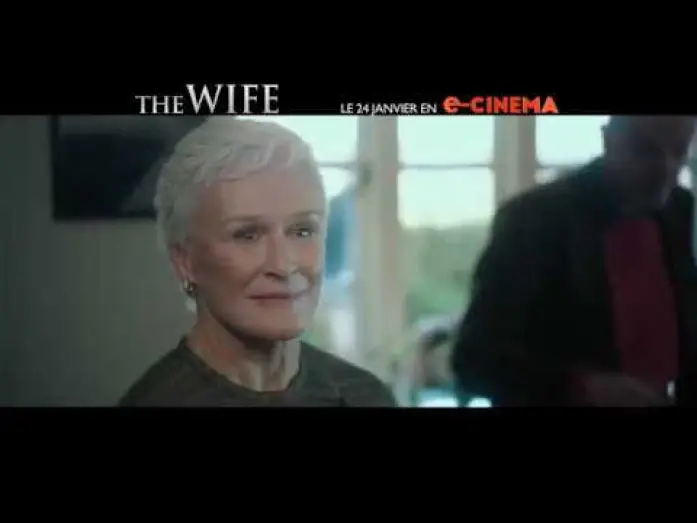Видео к фильму Жена | THE WIFE - Bande Annonce VF