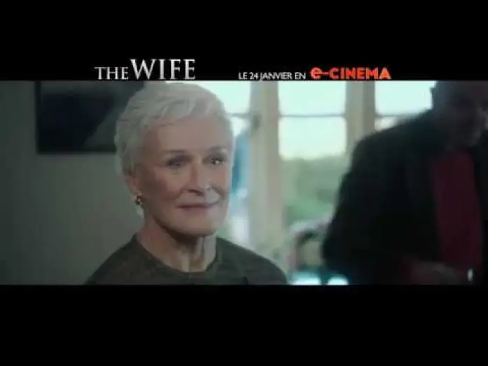 Видео к фильму Жена | THE WIFE - Bande Annonce VOST