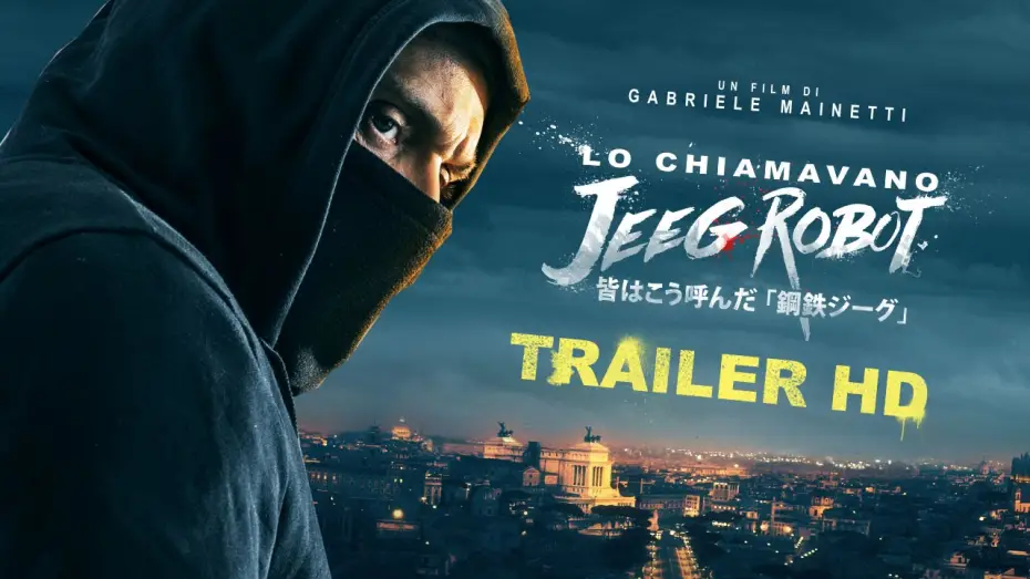 Видео к фильму Меня зовут Джиг Робот — LO CHIAMAVANO JEEG ROBOT - TRAILER UFFICIALE [HD]