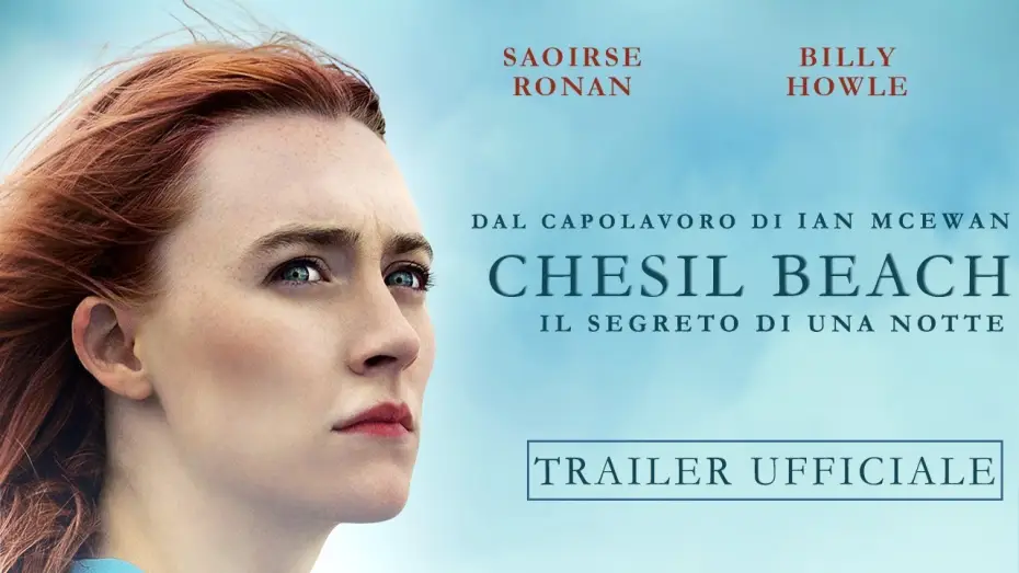 Видео к фильму На берегу — CHESIL BEACH - Il segreto di una notte | Trailer Italiano Ufficiale