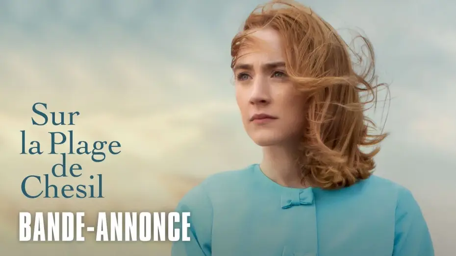 Видео к фильму На берегу — Sur la plage de Chesil - Bande Annonce VOST