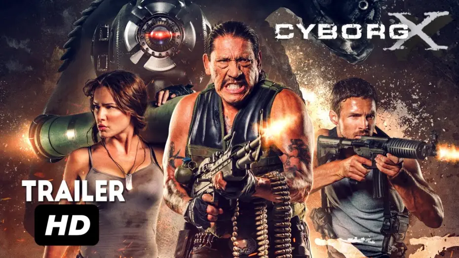 Видео к фильму Киборг X — Cyborg X Official Trailer  -Eve Mauro and Danny Trejo Movie HD 2017