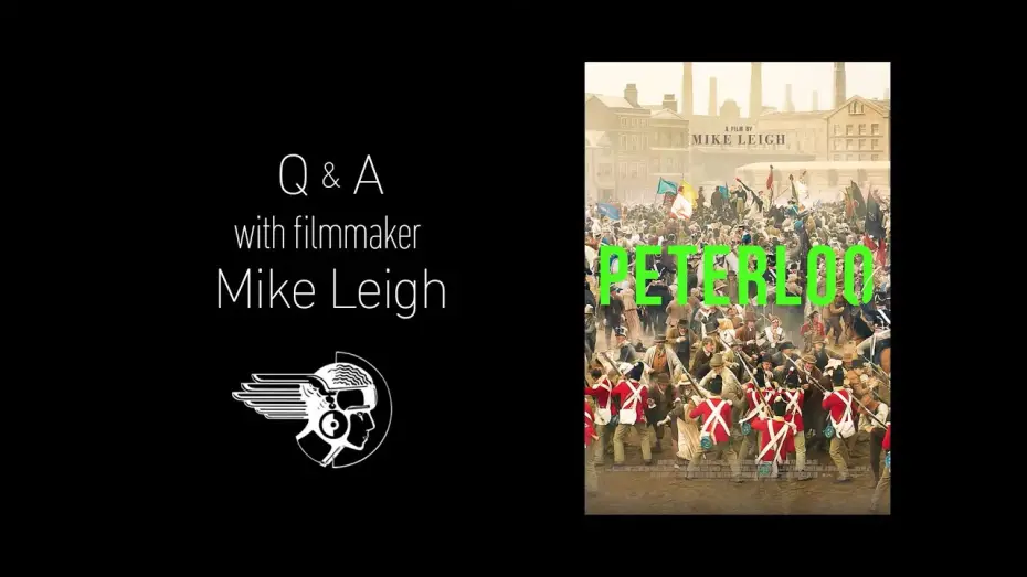 Видео к фильму Петерлоо — Peterloo Q&A with Director Mike Leigh