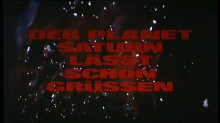 Видео к фильму Расплавленный — DER PLANET SATURN LÄßT SCHÖN GRÜßEN (1977) HD TRAILER [german]