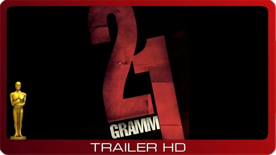 Видео к фильму 21 грамм | 21 Gramm ≣ 2003 ≣ Trailer