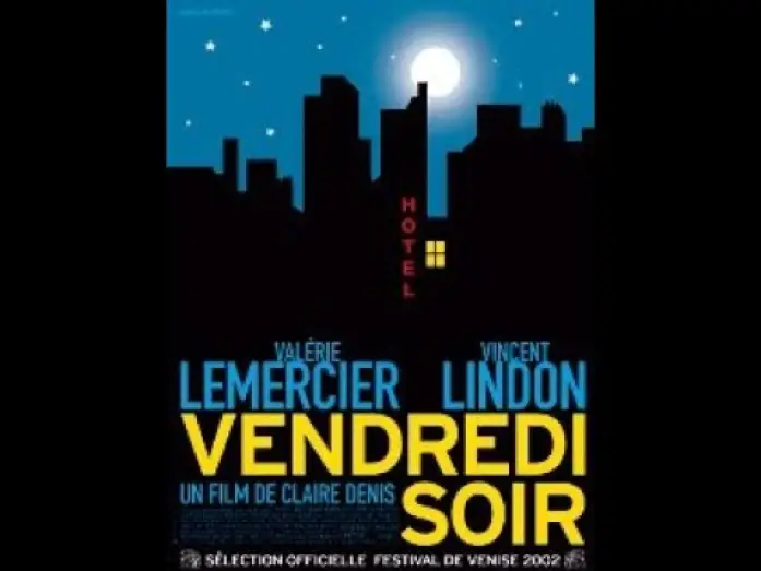 Видео к фильму Vendredi soir — Vendredi soir