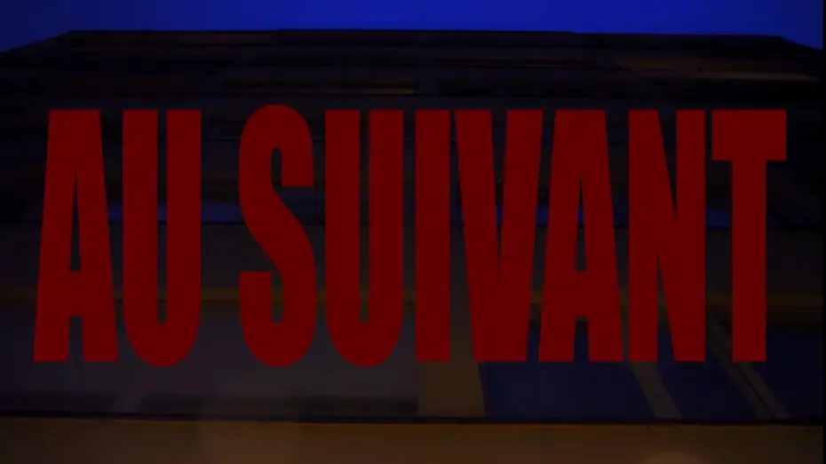 Видео к фильму Au Suivant — Au suivant