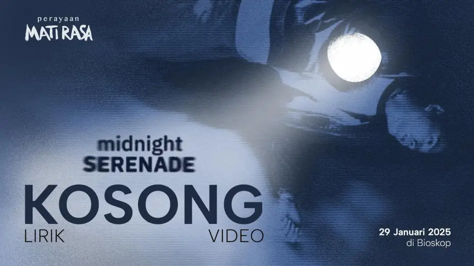 Видео к фильму Perayaan Mati Rasa — Midnight Serenade - Kosong (Official Lyric Video) | Perayaan Mati Rasa