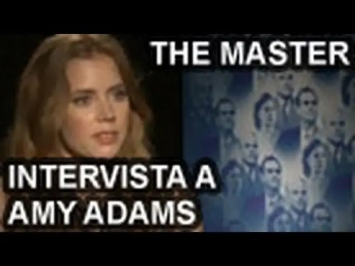 Видео к фильму Мастер | The Master - video intervista a Amy Adams