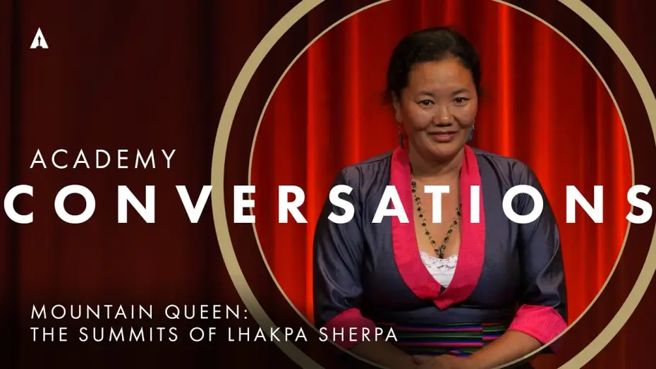 Видео к фильму Королева Эвереста: восхождения Лакпы Шерпы | 'Mountain Queen: The Summits of Lhakpa Sherpa' with filmmakers | Academy Conversations