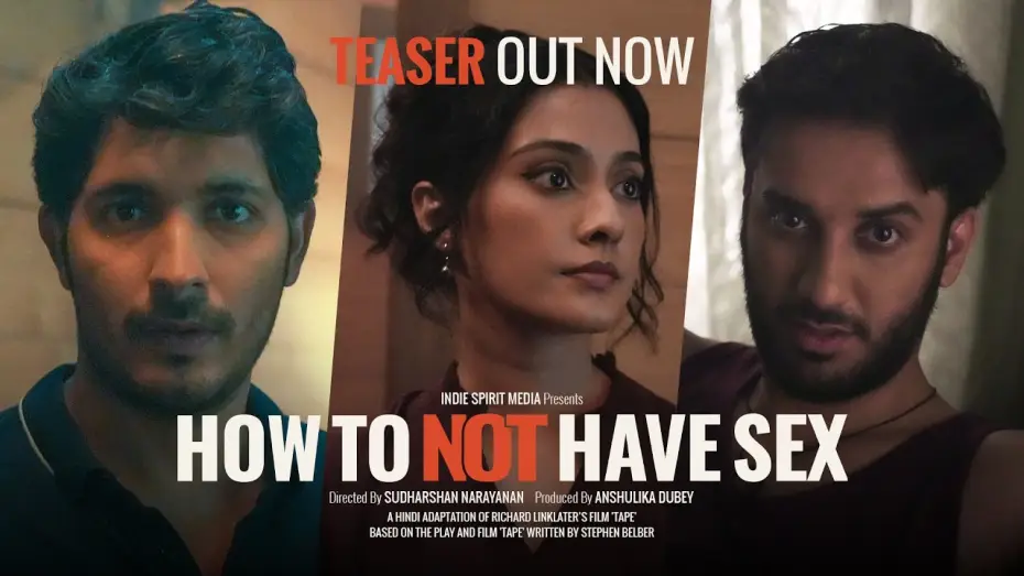 Видео к фильму How To Not Have Sex — Teaser out | How to not have sex | Sudharshan Narayanan | Anshulika Dubey | Richard Linklater | Tape