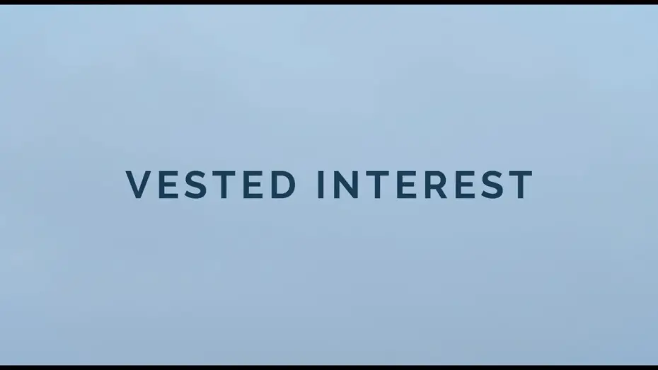 Видео к фильму Vested Interest — VESTED INTEREST