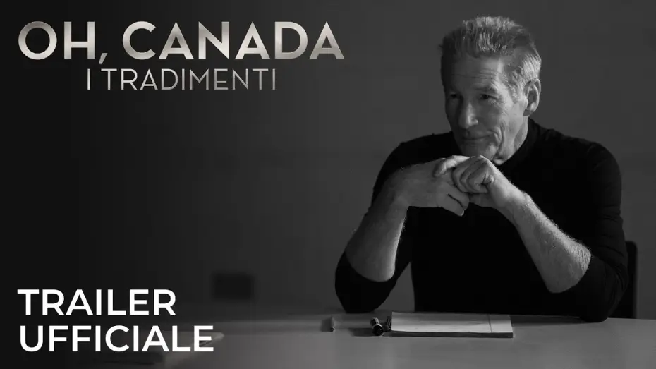 Видео к фильму О, Канада | OH, CANADA | TRAILER UFFICIALE dal 16 gennaio al cinema