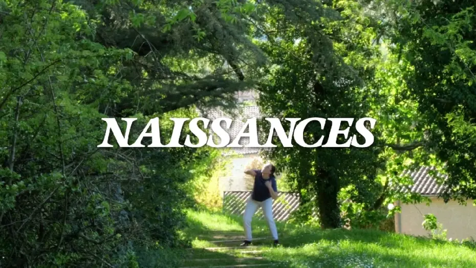 Видео к фильму Naissances — Naissances (Court Métrage)